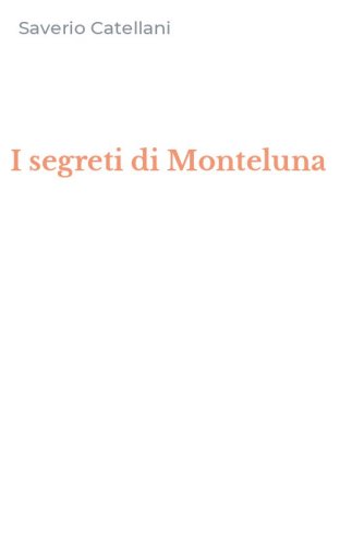 I segreti di Monteluna