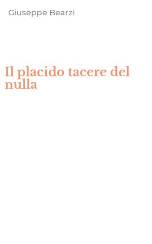 Il placido tacere del nulla