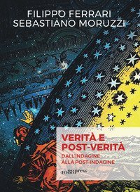 Verit&agrave; e post-verit&agrave;. Dall'indagine alla post-indagine