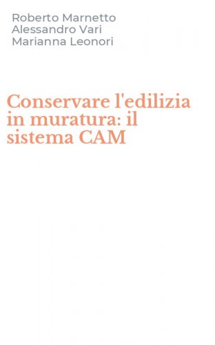 Conservare l'edilizia in muratura: il sistema CAM