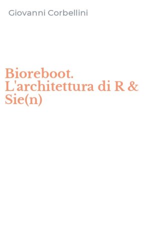 Bioreboot. L'architettura di R & Sie(n)