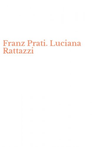 Franz Prati. Luciana Rattazzi