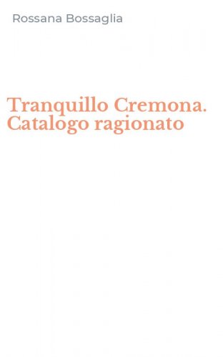Tranquillo Cremona. Catalogo ragionato