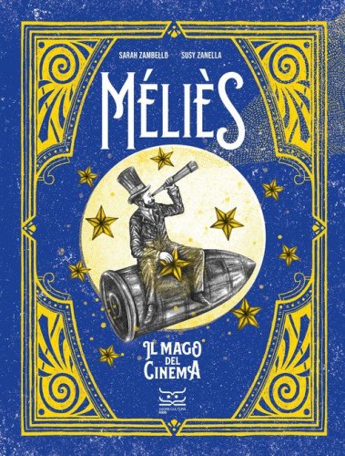 M&eacute;li&egrave;s. Il mago del cinema