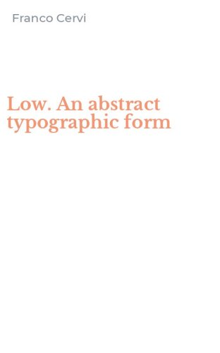 Low. An abstract typographic form