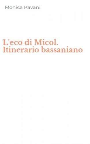 L'eco di Micol. Itinerario bassaniano