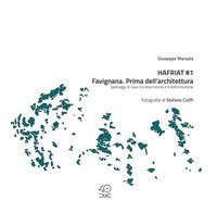 Hafriat #1 Favignana. Prima dell'architettura. Paesaggi di cava tra descrizione e trasformazione