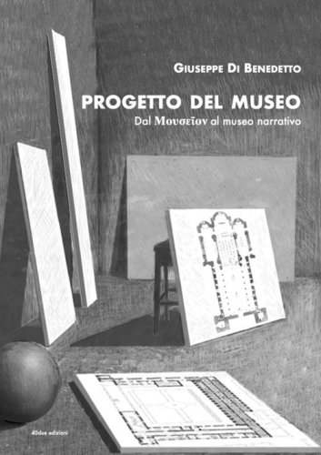 Progetto del Museo. Dal Moyse?on al museo narrativo