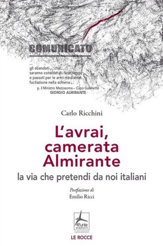 L'avrai, camerata Almirante la via che pretendi da noi italiani