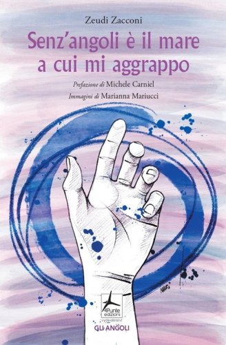 Senz'angoli &egrave; il mare a cui mi aggrappo