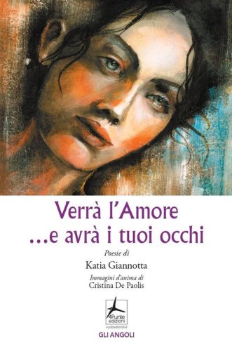 Verr&agrave; l'amore ...e avr&agrave; i tuoi occhi