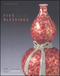 Five blessings. Coded messages in chinese art