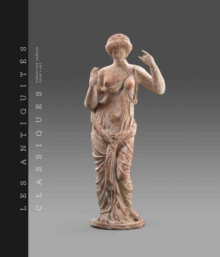 Les antiquit&eacute;s classiques. Fondation Gandur pour l'Art