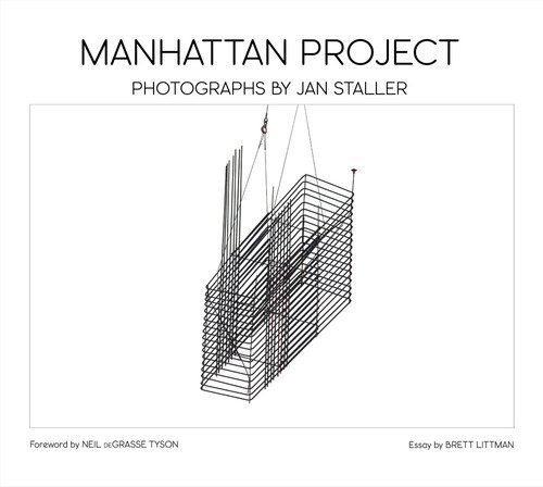 Manhattan project. Photographs by Jan Staller. Ediz. inglese e francese