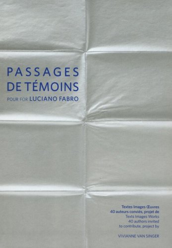 Passages de t&eacute;moins pour for Luciano Fabro. Ediz. multilingue