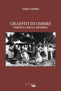 Graffiti di ombre. Portella della memoria