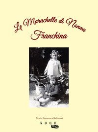 Le marachelle di nonna Franchina