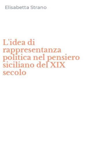 L'idea di rappresentanza politica nel pensiero siciliano del XIX secolo