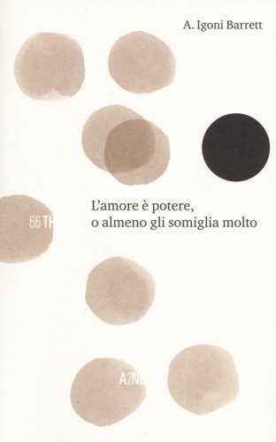 L'amore &egrave; potere, o almeno gli somiglia molto