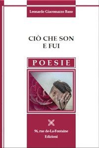 Ci&ograve; che son e fui
