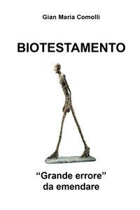 Biotestamento. &laquo;Grande errore&raquo; da emendare