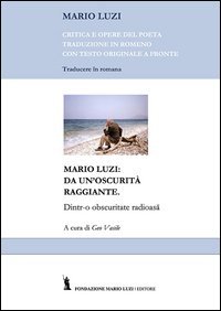 Mario Luzi: da un'oscurit&agrave; raggiante. Ediz. rumena