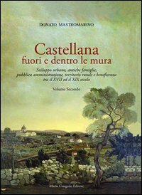Castellana fuori e dentro le mura