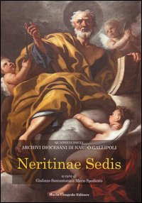 Neritinae sedis. Atti del Convegno di studio in occasione del 6&deg; centenario della cattedrale (31 maggio-1 giugno 2013)