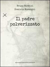 Il padre polverizzato
