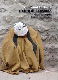 L'altra dimensione del tempo. Storie in paesi lontani