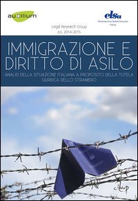 Emigrazione e diritto d'asilo. Analisi della situazione italiana a proposito della tutela giuridica dello straniero