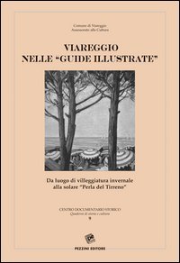 Viareggio nelle &laquo;guide illustrate&raquo;