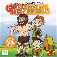 La felice famiglia De' Neoliticis