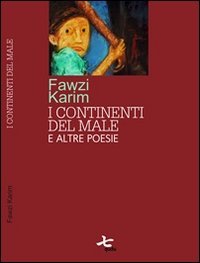 I continenti del male e altre poesie