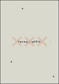 Pornograffiti 2