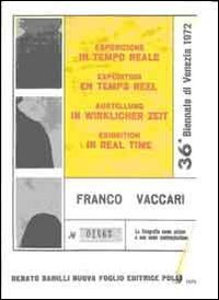 Franco Vaccari. Esposizione in tempo reale. Specimen dell'opera originale - ORIGINALE
