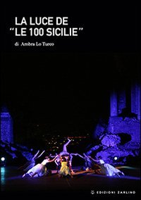 La luce de &laquo;Le 100 Sicilie&raquo;