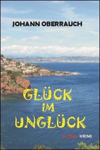 Gl&uuml;ck im Ungl&uuml;ck