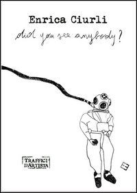 Did you see anybody?