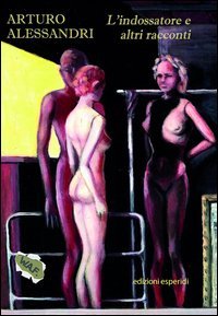 L'indossatore ed altri racconti