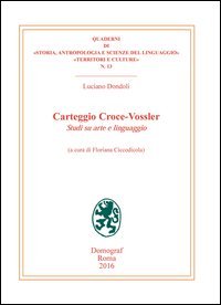 Carteggio Croce-Vossler. Studi su arte e linguaggio