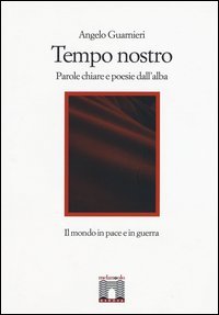 Tempo nostro. Parole chiare e poesie dall'alba