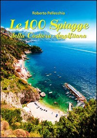 Le 100 spiagge della costiera amalfitana