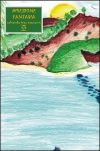 Direzione fantasia. Saltando tra i racconti