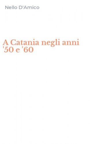 A Catania negli anni '50 e '60
