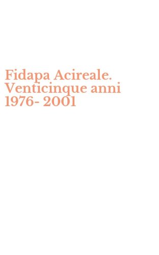 Fidapa Acireale. Venticinque anni 1976-2001