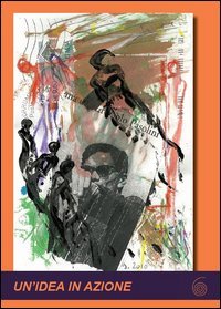 Un'idea in azione. Per Pier Paolo Pasolini