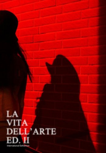 La vita dell'arte. International exhibition. Ediz. italiana, inglese e cinese