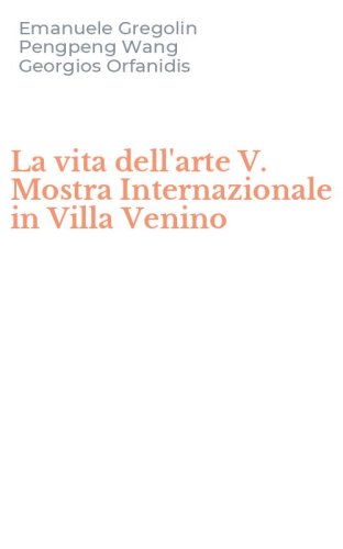 La vita dell'arte V. Mostra Internazionale in Villa Venino
