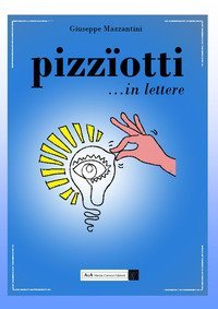 Pizz&iuml;otti... in lettere